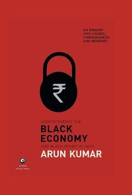 Book cover for Understanding The Black Economy And Black Money In India