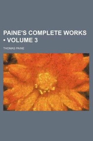 Cover of Paine's Complete Works (Volume 3)