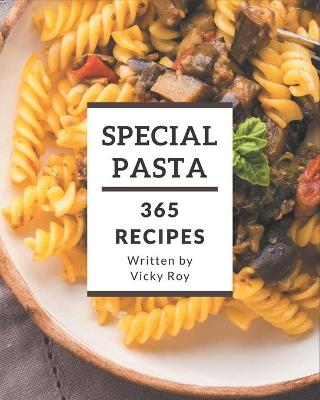 Book cover for 365 Special Pasta Recipes