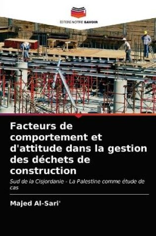 Cover of Facteurs de comportement et d'attitude dans la gestion des déchets de construction