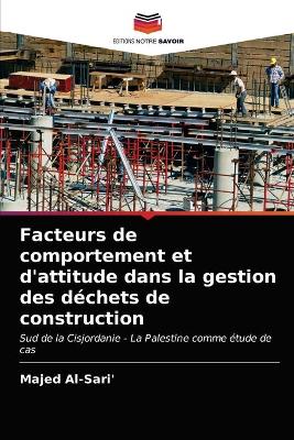 Book cover for Facteurs de comportement et d'attitude dans la gestion des déchets de construction