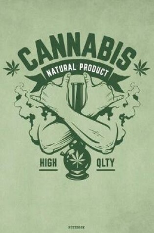 Cover of Cannabis Natural Product High Qlty Notebook
