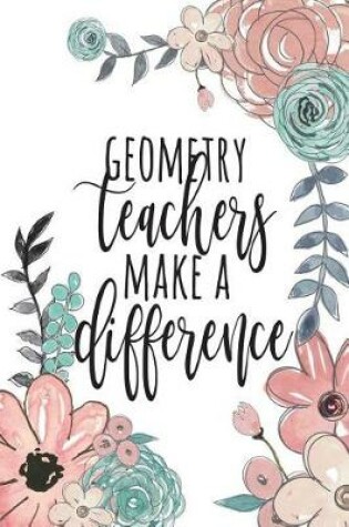 Cover of Geometry Teachers Make A Difference