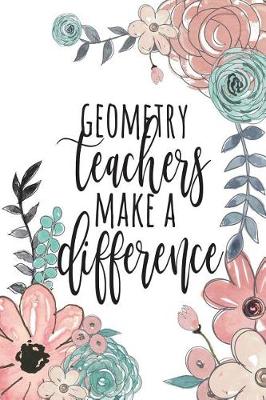 Book cover for Geometry Teachers Make A Difference