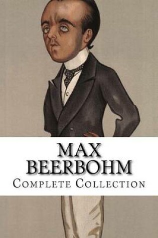 Cover of Max Beerbohm, Complete Collection