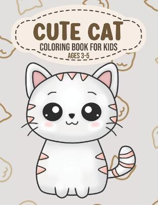 Book cover for Cute Cat Coloring Book for Kids Ages 3-5