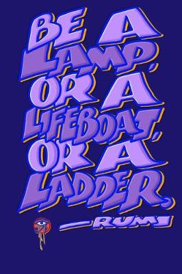 Book cover for Be a Lamp or a Lifeboat or a Ladder