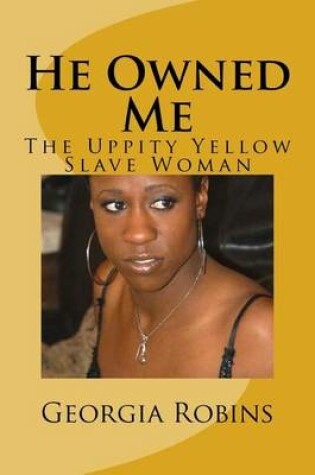 Cover of He Owned Me