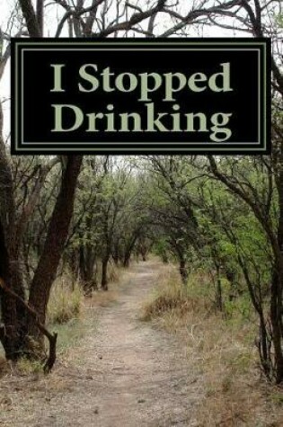 Cover of I Stopped Drinking