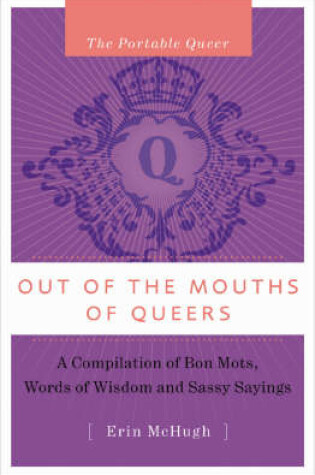 Cover of The Portable Queer: Out Of The Mouth's Of Queers
