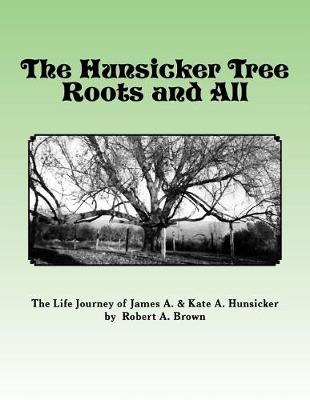 Book cover for The Hunsicker Tree Roots and All