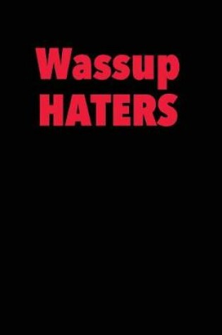Cover of Wassup Haters