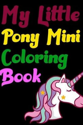 Cover of My Little Pony Mini Coloring Book