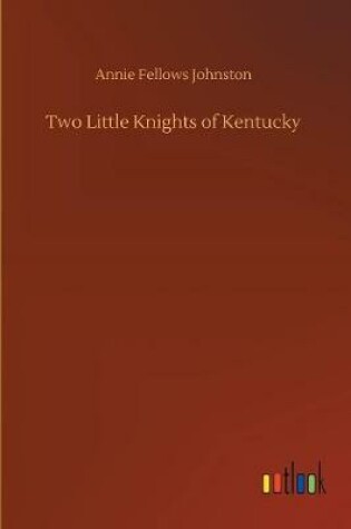 Cover of Two Little Knights of Kentucky