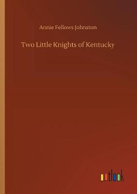 Book cover for Two Little Knights of Kentucky