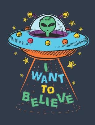 Book cover for I Want to Believe