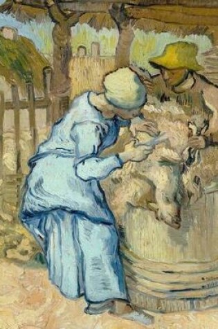 Cover of The Sheep-Shearer (After Millet), Vincent Van Gogh. Blank Journal