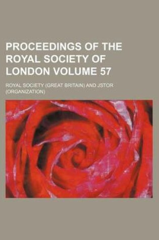 Cover of Proceedings of the Royal Society of London Volume 57