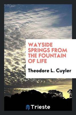 Book cover for Wayside Springs from the Fountain of Life