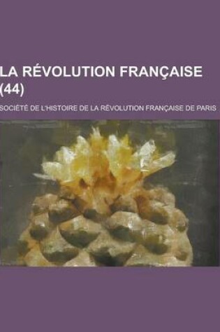 Cover of La Revolution Francaise (44 )