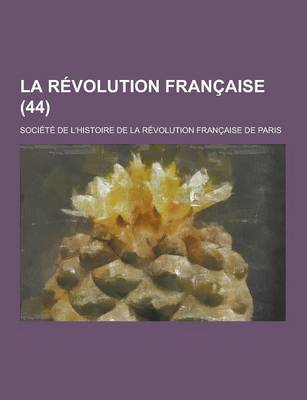 Book cover for La Revolution Francaise (44 )