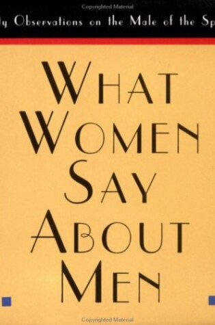 Cover of What Women Say About Men