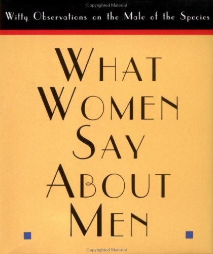 Cover of What Women Say About Men