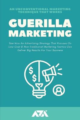 Book cover for Guerilla Marketing (An Unconventional Marketing Technique That Works)