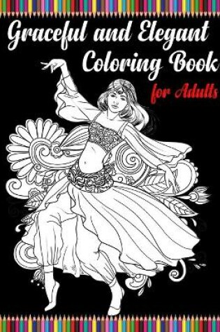 Cover of Graceful and Elegant Coloring Book for Adults