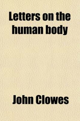 Cover of Letters on the Human Body