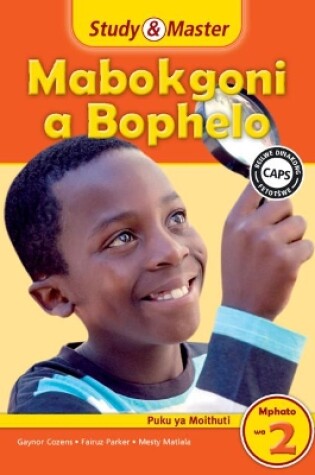 Cover of Study & Master Mabokgoni a Bophelo Puku ya Moithuti Mphato wa 2 Sepedi