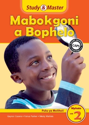 Cover of Study & Master Mabokgoni a Bophelo Puku ya Moithuti Mphato wa 2 Sepedi