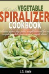 Book cover for The Complete Vegetable Spiralizer Cookbook