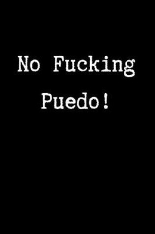 Cover of No Fucking Puedo!