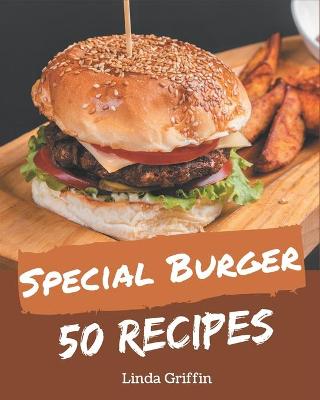 Book cover for 50 Special Burger Recipes