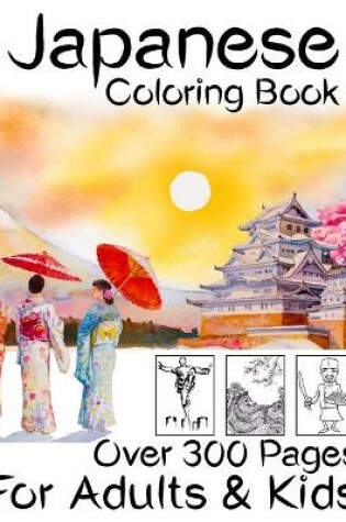 Cover of Japanese Coloring Book Over 300 Pages for Adults and Kids