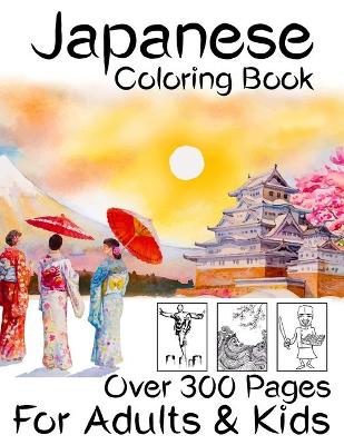 Book cover for Japanese Coloring Book Over 300 Pages for Adults and Kids