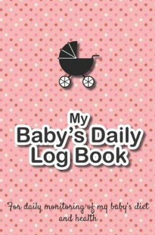 Cover of Baby Daily Log Book