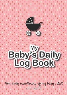 Cover of Baby Daily Log Book