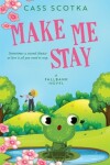 Book cover for Make Me Stay