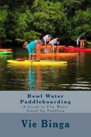 Cover of Bewl Water Paddleboarding