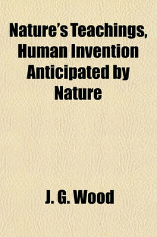 Cover of Nature's Teachings, Human Invention Anticipated by Nature