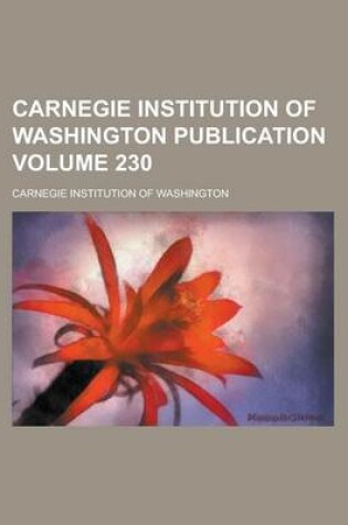 Cover of Carnegie Institution of Washington Publication Volume 230