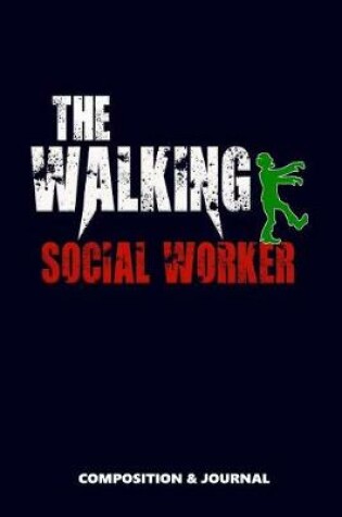 Cover of The Walking Social Worker