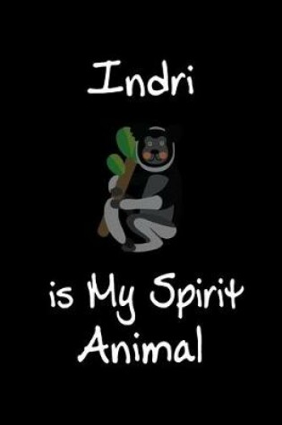 Cover of Indri is My Spirit Animal