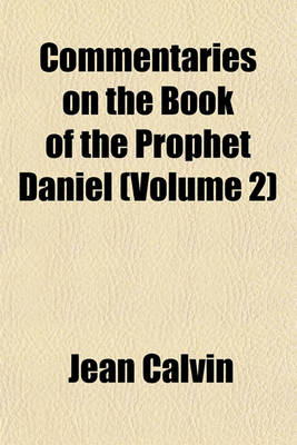 Book cover for Commentaries on the Book of the Prophet Daniel (Volume 2)