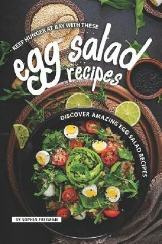 Cover of Keep Hunger at Bay with these Egg Salad Recipes