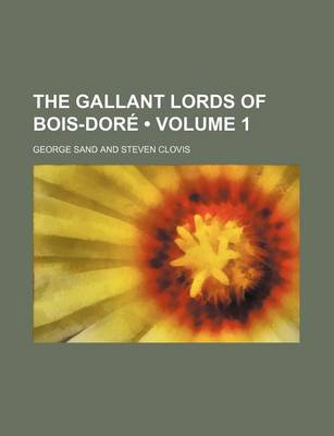 Book cover for The Gallant Lords of Bois-Dore Volume 1