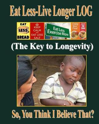 Book cover for Eat Less-Live Longer Log