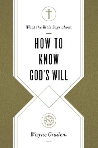 Cover of What the Bible Says about How to Know God's Will